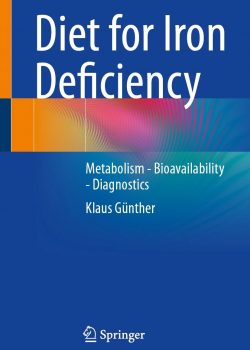 Diet for Iron Deficiency - Metabolism - Biovailability - Diagnostics